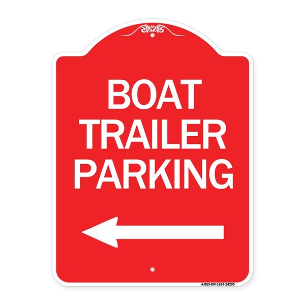 Signmission Boat Trailer Parking W/ Left Arrow, Red & White Aluminum Sign, 18" x 24", RW-1824-24295 A-DES-RW-1824-24295 - main